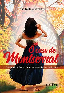 Livro O caso de Montserrat: estudo científico e relatos de expe...