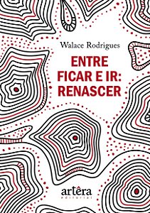 Livro Entre ficar e ir: renascer