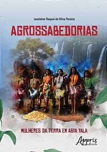 Livro Agrossabedorias: mulheres da terra em Abya Yala