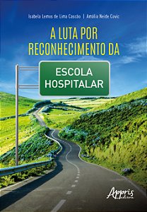 Livro A luta por reconhecimento da escola hospitalar