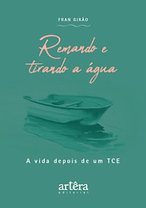 Livro Remando e tirando a água: a vida depois de um TCE