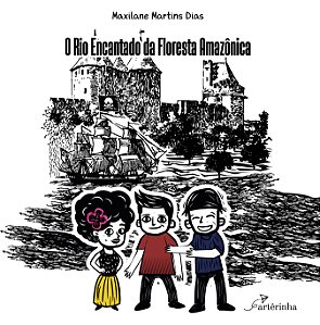 Livro O rio encantado da floresta amazônica