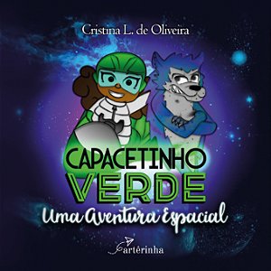 Livro Capacetinho verde: uma aventura espacial