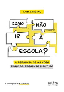 Livro Como não ir à escola?: As melhores respostas para a pergu...