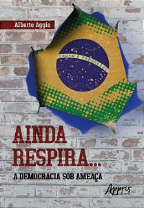 Livro Ainda respira...: a democracia sob ameaça
