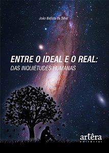 Livro Entre o ideal e o real: Das inquietudes humanas