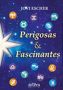 Livro Perigosas & fascinantes