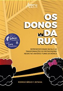 Livro Os donos da rua: Representatividade racial e as tra...
