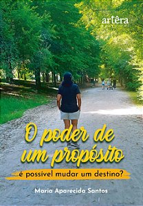 Livro O poder de um propósito: é possível mudar um destino?
