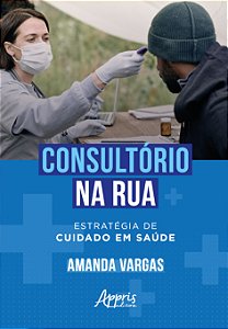 Livro Consultório na rua: Estratégia de cuidado em saúde