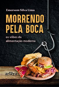 Livro Morrendo pela boca: os vilões da alimentação modern...