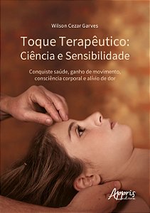 Livro Toque terapêutico - Ciência e sensibilidade: conqui...