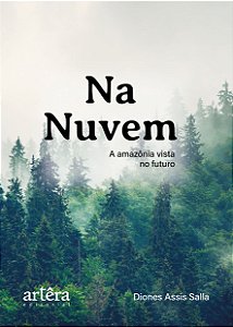 Livro Na nuvem: A Amazônia vista no futuro