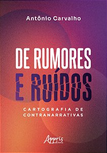 Livro De rumores e ruídos: cartografia de contranarrativas