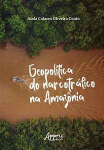 Livro Geopolítica do narcotráfico na Amazônia