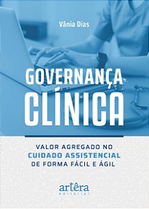 Livro Governança clínica: valor agregado no cuidado assis...