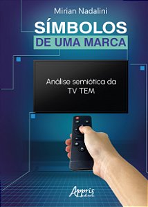 Livro Símbolos de uma marca: Análise semiótica da TV TEM