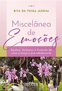 Livro Miscelânea de emoções: sonhos, fantasias e histórias de u...