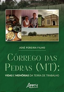 Livro Córrego das Pedras (MT): vidas e memórias da terra de tra...