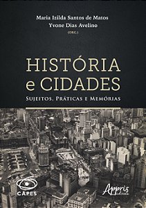 Livro História e cidades: Sujeitos, práticas e memórias