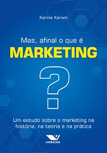 Livro Mas, afinal o que é marketing?: um estudo sobre o m...