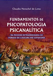 Livro Fundamentos de psicopatologia psicanalítica: Da psicose e...