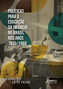 Livro Políticas para a educação da infância no Brasil nos anos ...
