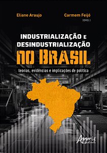 Livro Industrialização e desindustrialização no Brasil: T...
