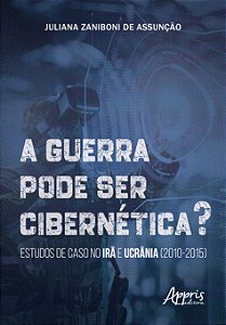 Livro A guerra pode ser cibernética?: Estudos de caso no Irã e ...