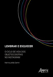 Livro Lembrar e esquecer: O ciclo de vida dos objetos digitais ...