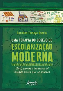 Livro Uma terapia do desejo de escolarização moderna: Vení, vam...