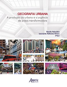 Livro Geografia urbana: A produção do urbano e a urgência da pr...