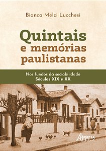 Livro Quintais e memórias paulistanas: Nos fundos da soci...