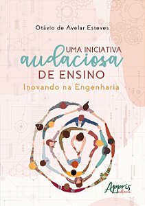 Livro Uma iniciativa audaciosa de ensino: Inovando na Eng...
