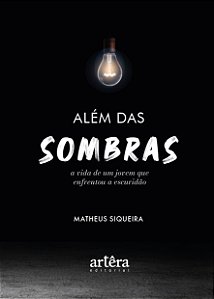 Livro Além das sombras: a vida de um jovem que enfrentou a escu...