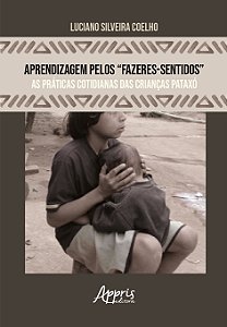 Livro Aprendizagem pelos “fazeres-sentidos”: As práticas ...