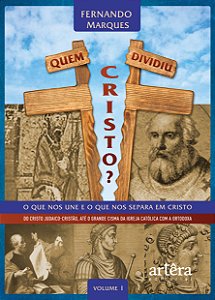 Livro Quem dividiu Cristo?: o que nos une e o que nos separa em...