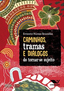 Livro Caminhos, tramas e diálogos do tornar-se sujeito