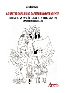 Livro A questão agrária no capitalismo dependente: elementos da...