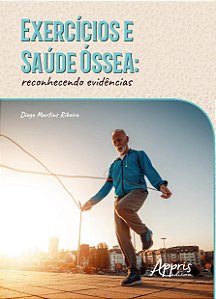 Livro Exercícios e saúde óssea: Reconhecendo evidências