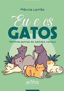 Livro Eu e os gatos: Histórias felinas do subúrbio carioc...