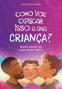 Livro Como vou explicar isso a uma criança?: Repercussões da pu...