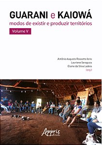 Livro Guarani e Kaiowá: Modos de existir e produzir