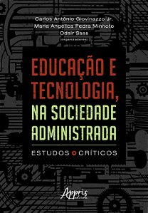 Livro Educação e tecnologia, na sociedade administrada: E...
