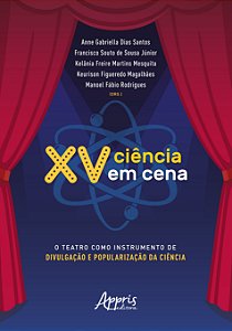 Livro XV Ciência em cena: O teatro como instrumento de divulgaç...