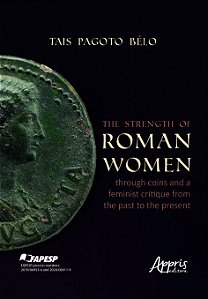 Livro The Strength of Roman Women Through Coins and a Feminist ...