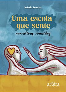 Livro Uma escola que sente: narrativas reunidas
