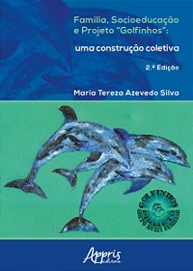 Livro Família, socioeducação e Projeto "Golfinhos": uma c...