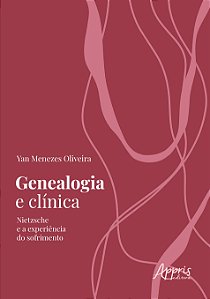 Livro Genealogia e clínica: Nietzsche e a experiência do ...