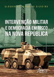 Livro Intervenção militar e democracia em risco na Nova R...